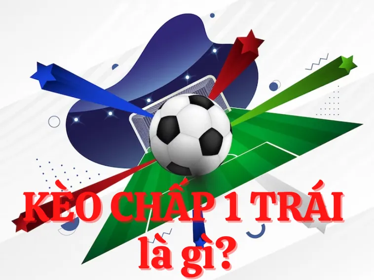 Bí Quyết Chinh Phục Cách Chơi Kèo Chấp 1 Luôn Thắng Cho Mọi Người Chơi