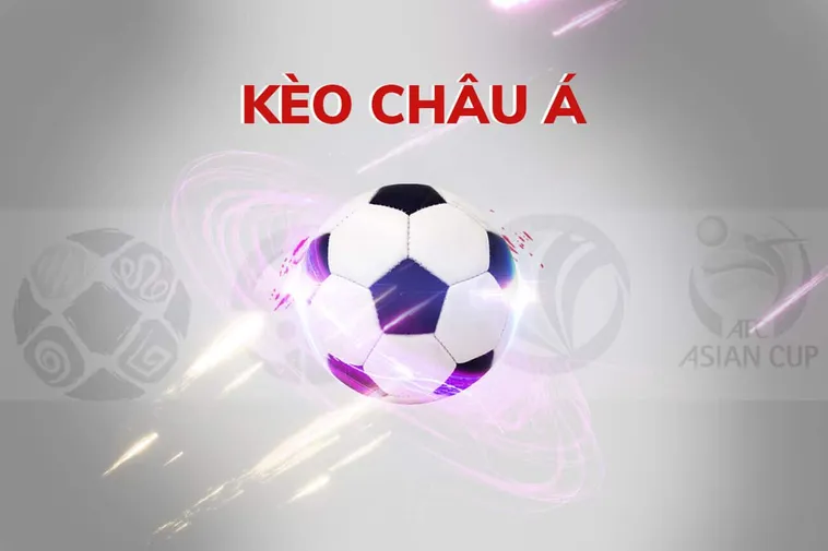 Tìm Hiểu Kèo Châu Á Và Cách Tối Ưu Hóa Lợi Nhuận Cho Nhà Đầu Tư