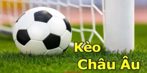 Chinh Phục Kèo Châu Âu Với Những Chiến Thuật Phân Tích Đỉnh Cao Nhất