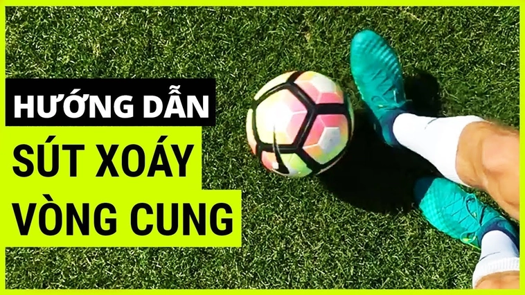 Kỹ Thuật Sút Bóng Xoáy Giúp Bạn Trở Thành Chuyên Gia Đá Phạt